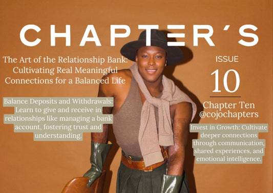 The Art of the Relationship Bank: Cultivating Meaningful Connections for a Balanced Life- Chapter 10